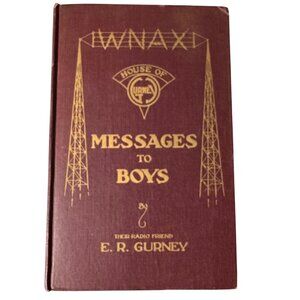 Vintage 1929 Book "Messages To Boys" Radio Friend By E.R. Gurney Morality HC Vtg